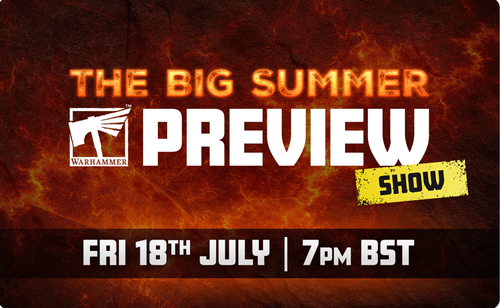 Get Ready for the Big Summer Warhammer Preview!